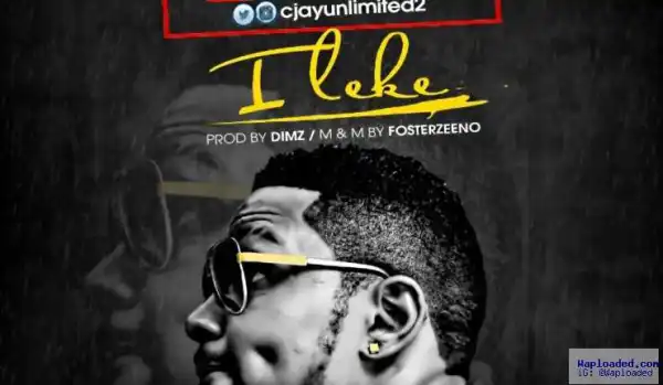 Cjay - Ileke